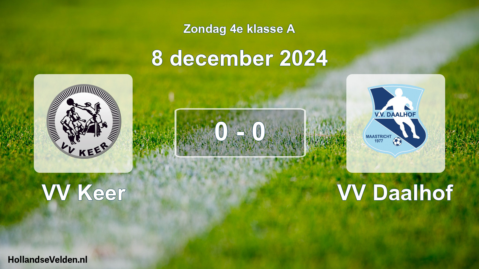 Total number of matches played: VV Keer - VV Daalhof 0 - 0 (8 December 2024)
