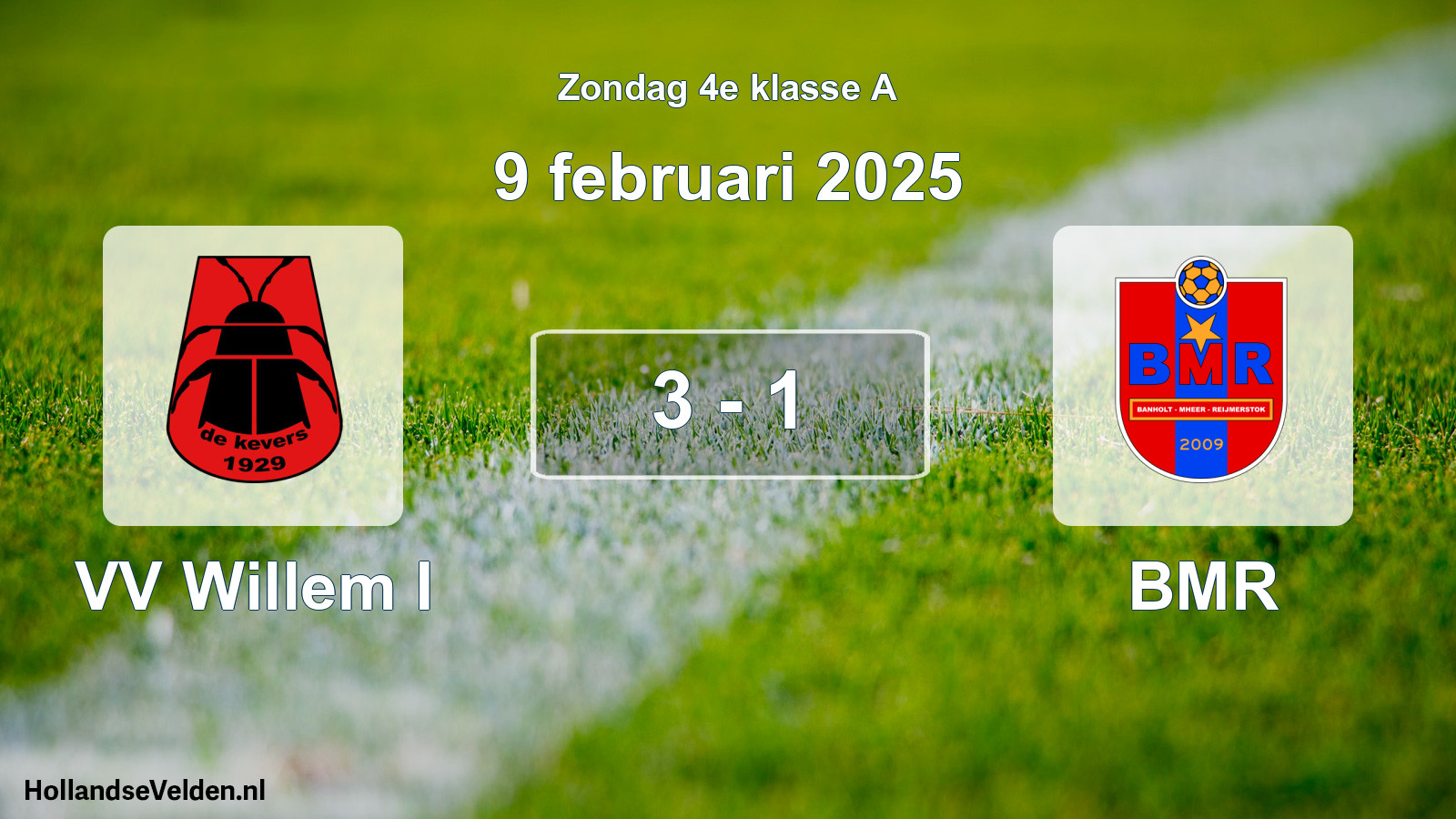 Total number of matches played: VV Willem I - BMR 3 - 1 (9 February 2025)