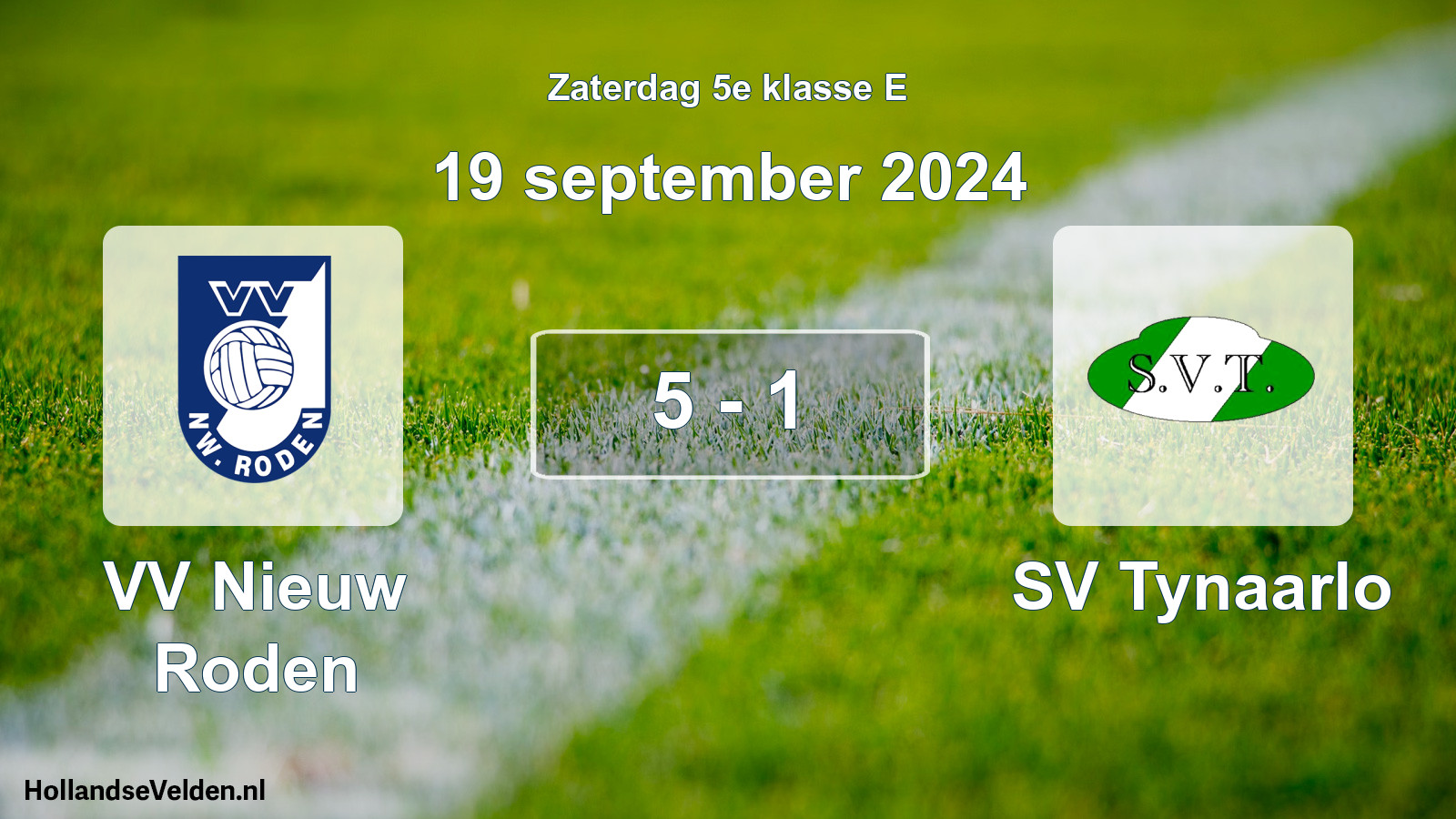 Total number of matches played: VV Nieuw Roden - SV Tynaarlo 5 - 1 (19 September 2024)