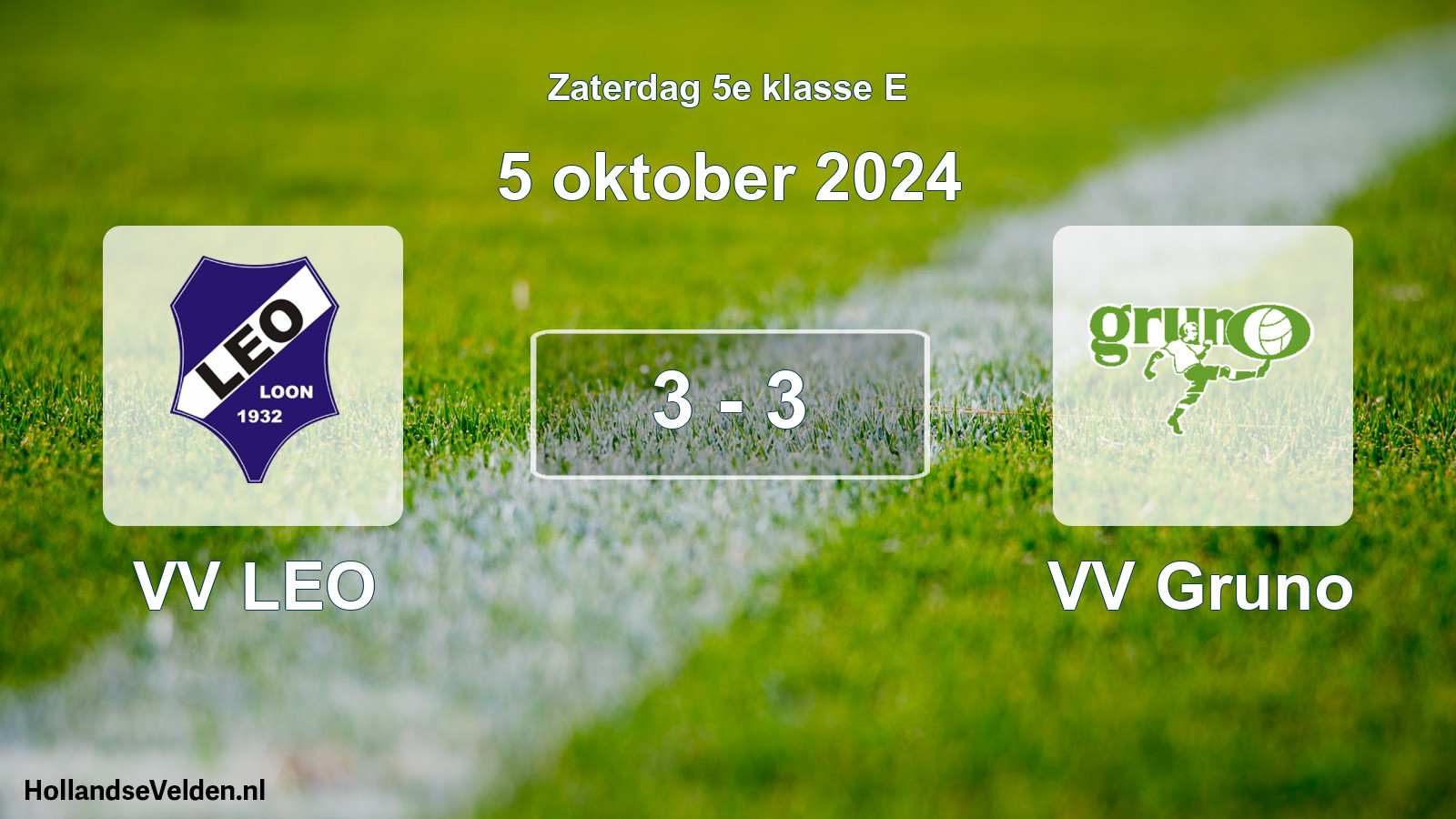 Total number of matches played: VV LEO - VV Gruno 3 - 3 (5 October 2024)