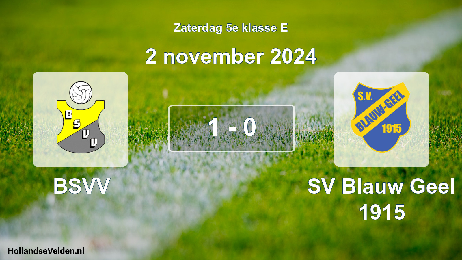 Total number of matches played: BSVV - SV Blauw Geel 1915 1 - 0 (2 November 2024)