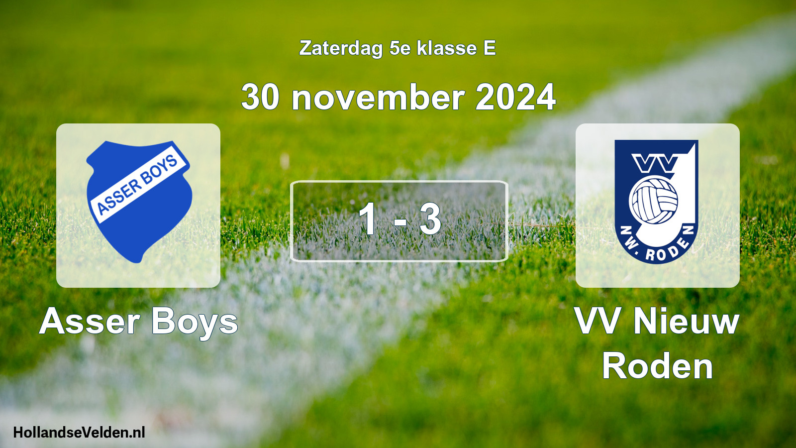 Total number of matches played: Asser Boys - VV Nieuw Roden 1 - 3 (30 November 2024)