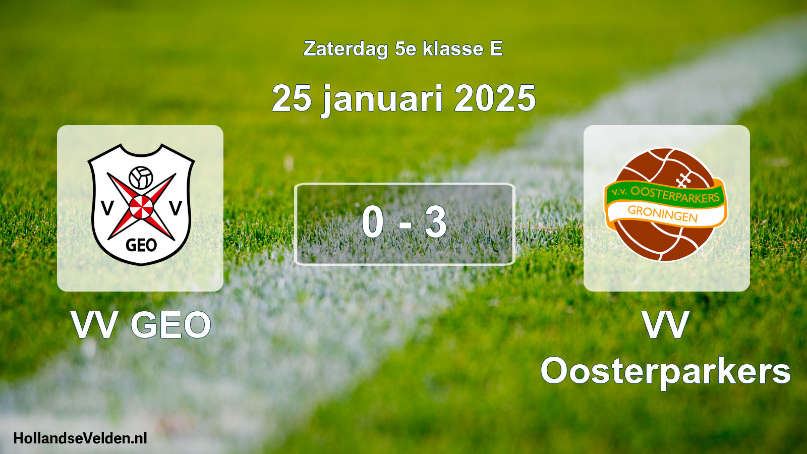 Total number of matches played: VV GEO - VV Oosterparkers 0 - 3 (25 January 2025)