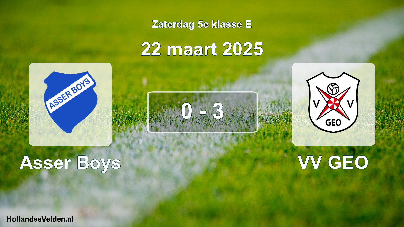 Total number of matches played: Asser Boys - VV GEO 0 - 3 (22 March 2025)
