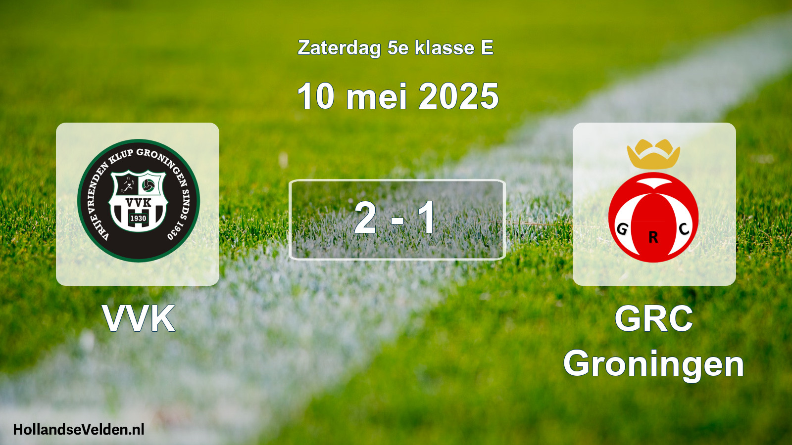 Total number of matches played: VVK - GRC Groningen 2 - 1 (10 May 2025)