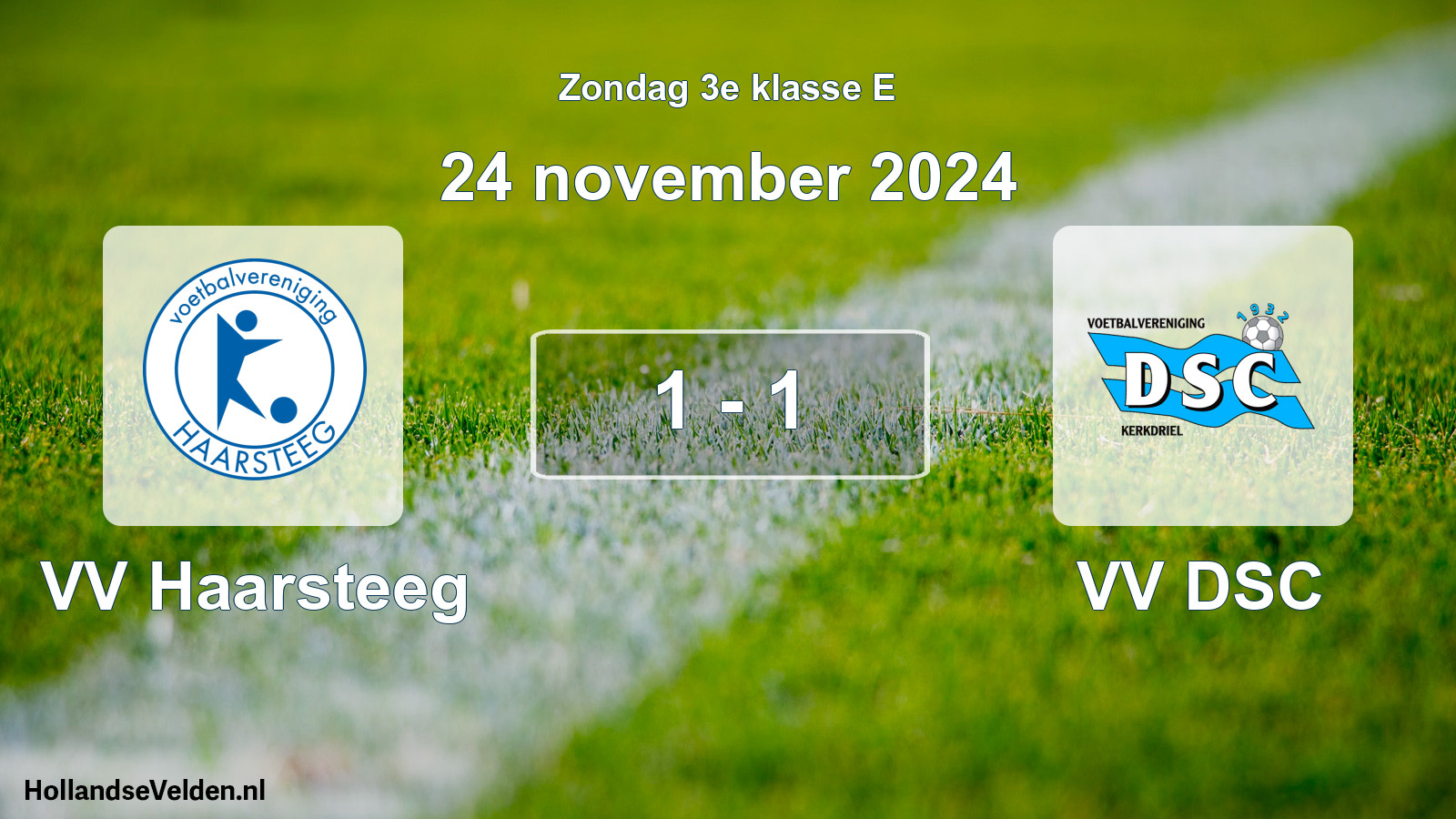 Total number of matches played: VV Haarsteeg - VV DSC 1 - 1 (24 November 2024)