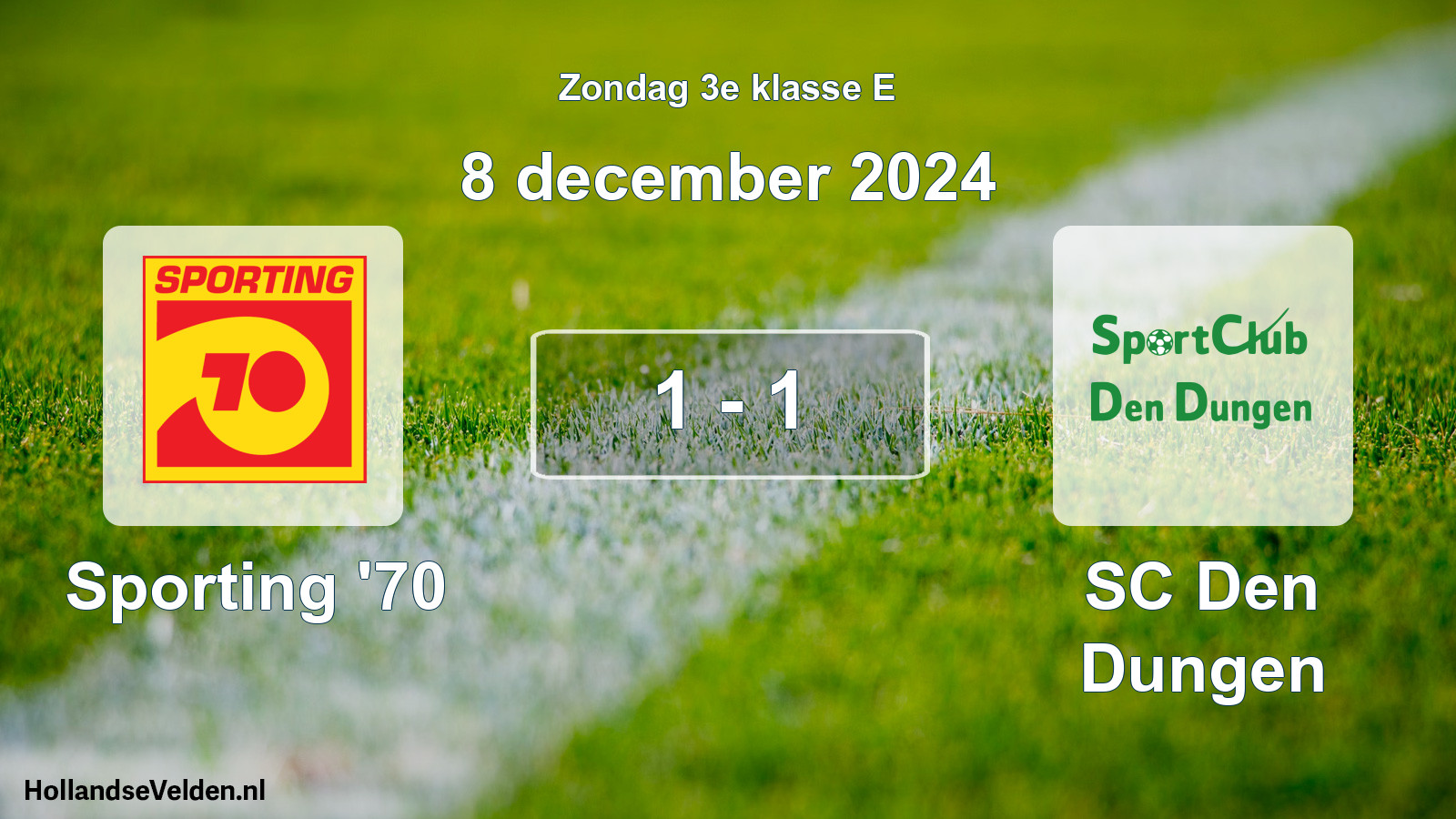 Total number of matches played: Sporting '70 - SC Den Dungen 1 - 1 (8 December 2024)