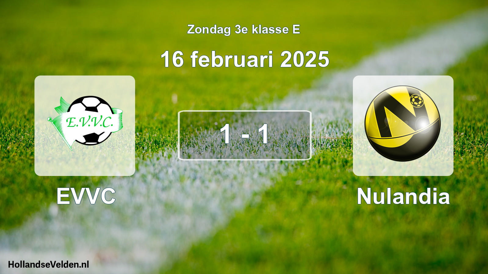 Total number of matches played: EVVC - Nulandia 1 - 1 (16 February 2025)