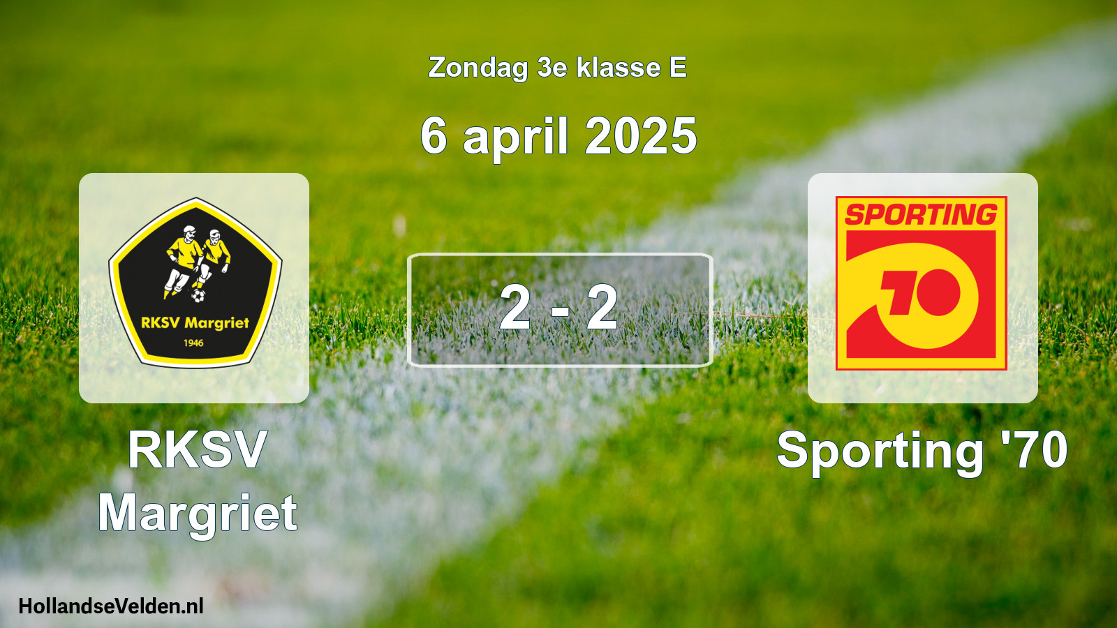 Total number of matches played: RKSV Margriet - Sporting '70 2 - 2 (6 April 2025)