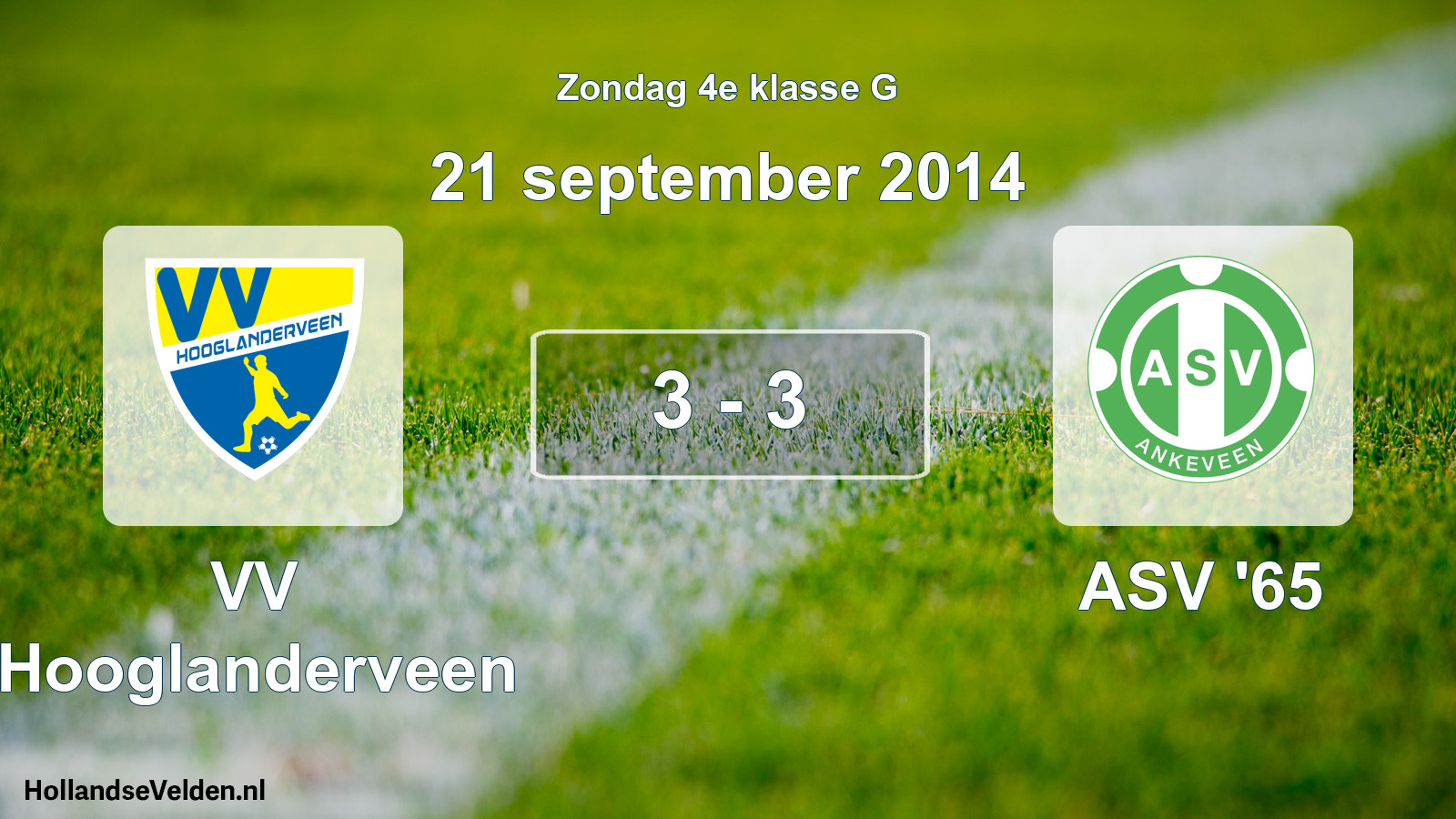 Total number of matches played: VV Hooglanderveen - ASV '65 3 - 3 (21 September 2014)