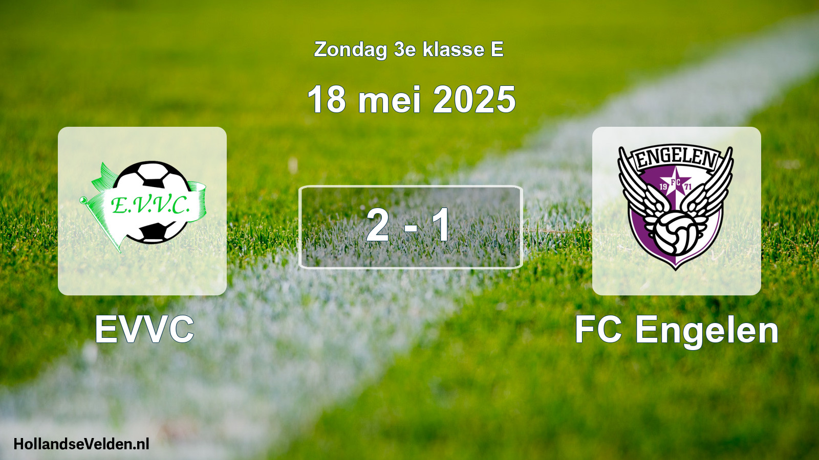 Total number of matches played: EVVC - FC Engelen 2 - 1 (18 May 2025)