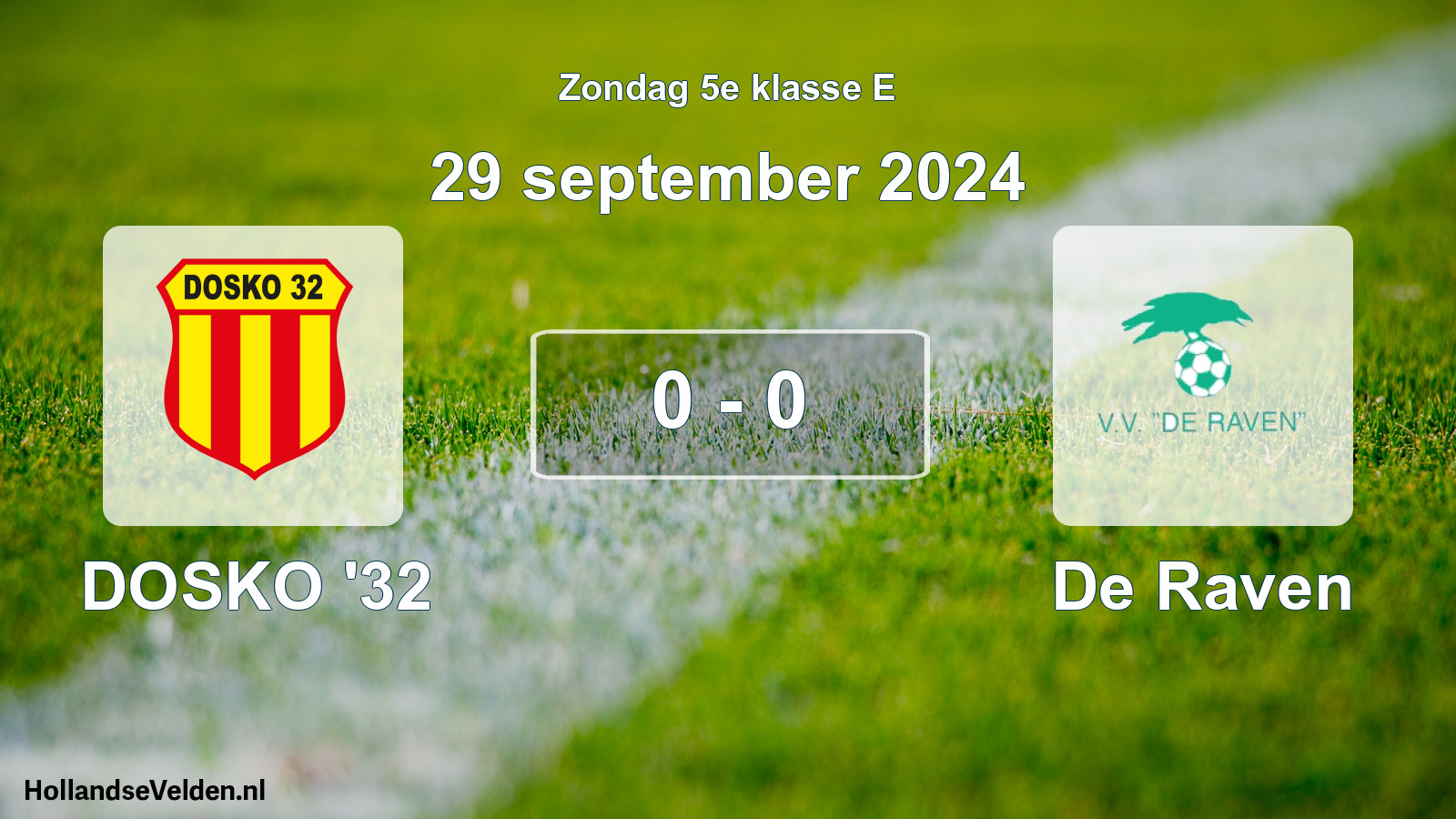 Total number of matches played: DOSKO '32 - De Raven 0 - 0 (29 September 2024)