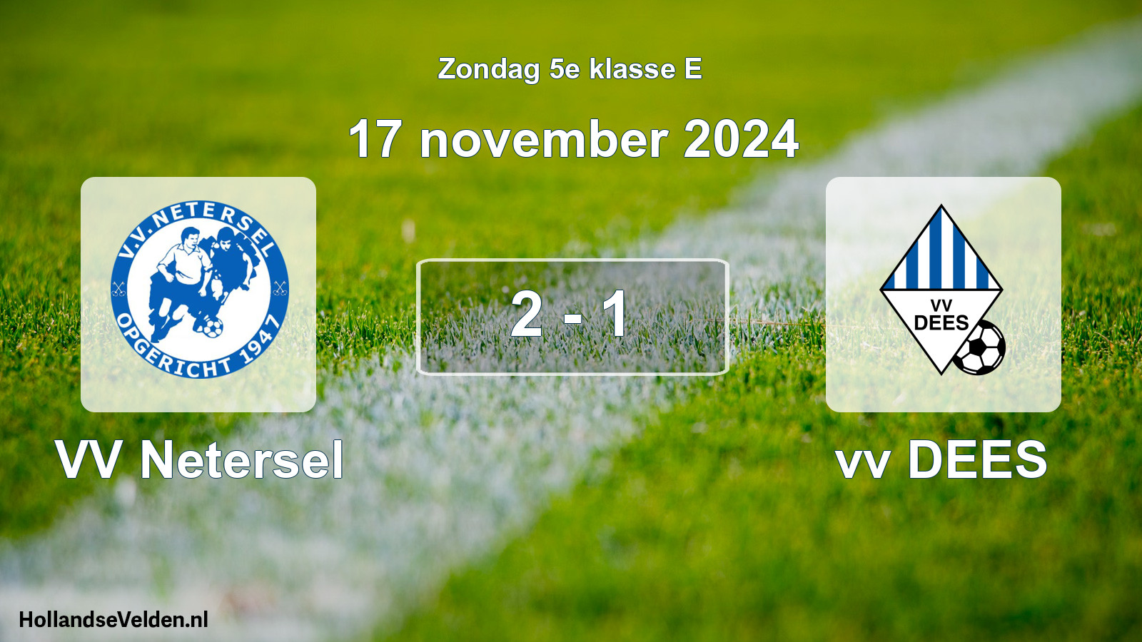 Total number of matches played: VV Netersel - vv DEES 2 - 1 (17 November 2024)