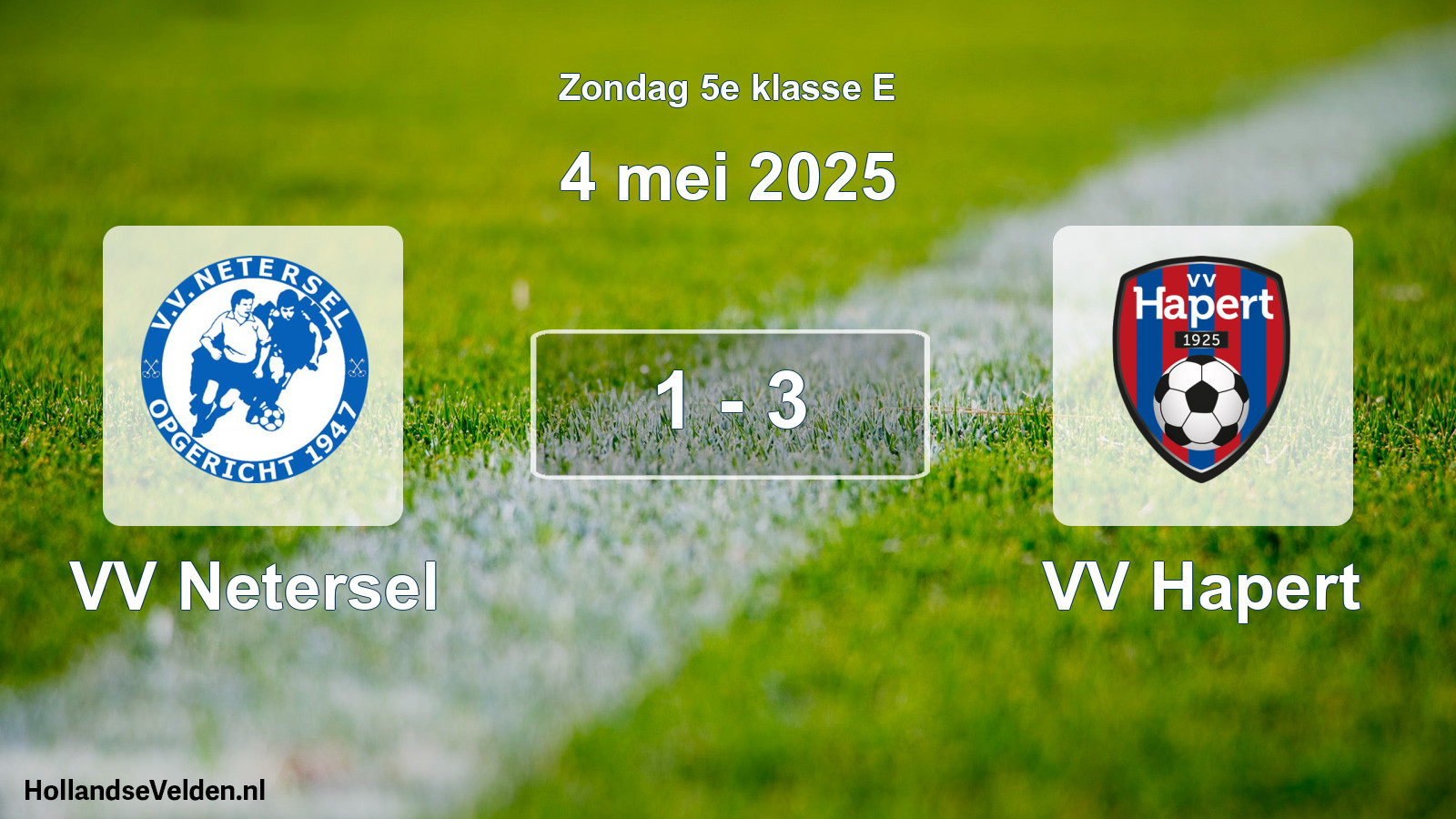 Total number of matches played: VV Netersel - VV Hapert 1 - 3 (4 May 2025)