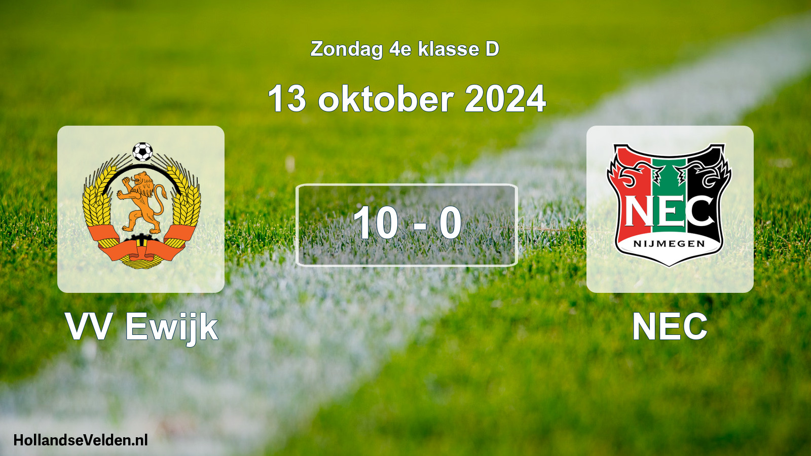 Total number of matches played: VV Ewijk - NEC 10 - 0 (13 October 2024)