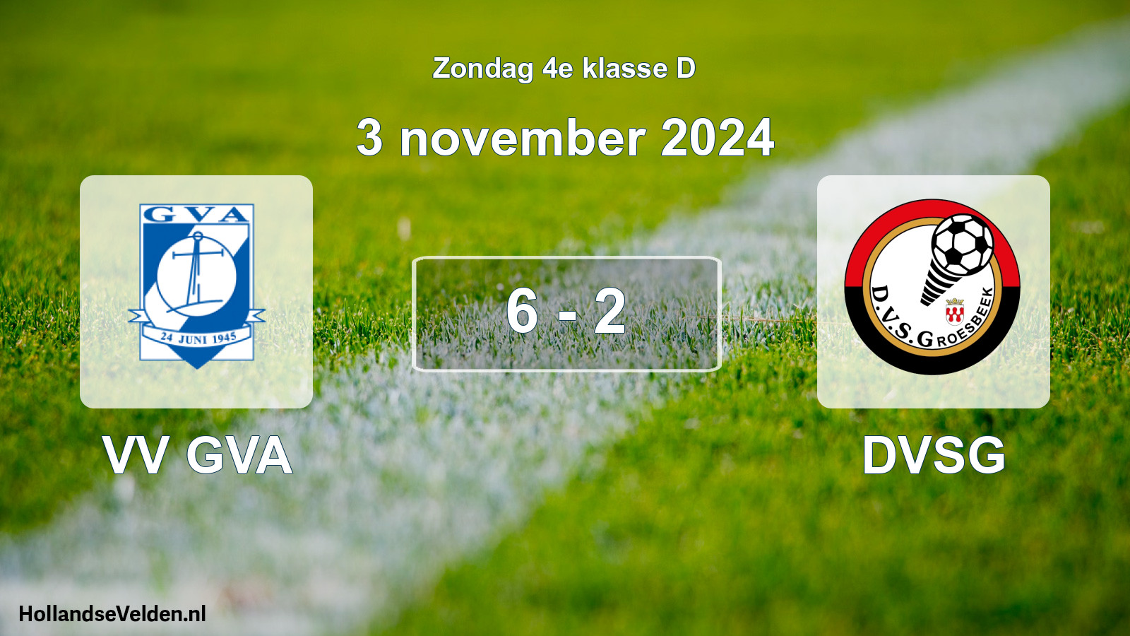 Total number of matches played: VV GVA - DVSG 6 - 2 (3 November 2024)