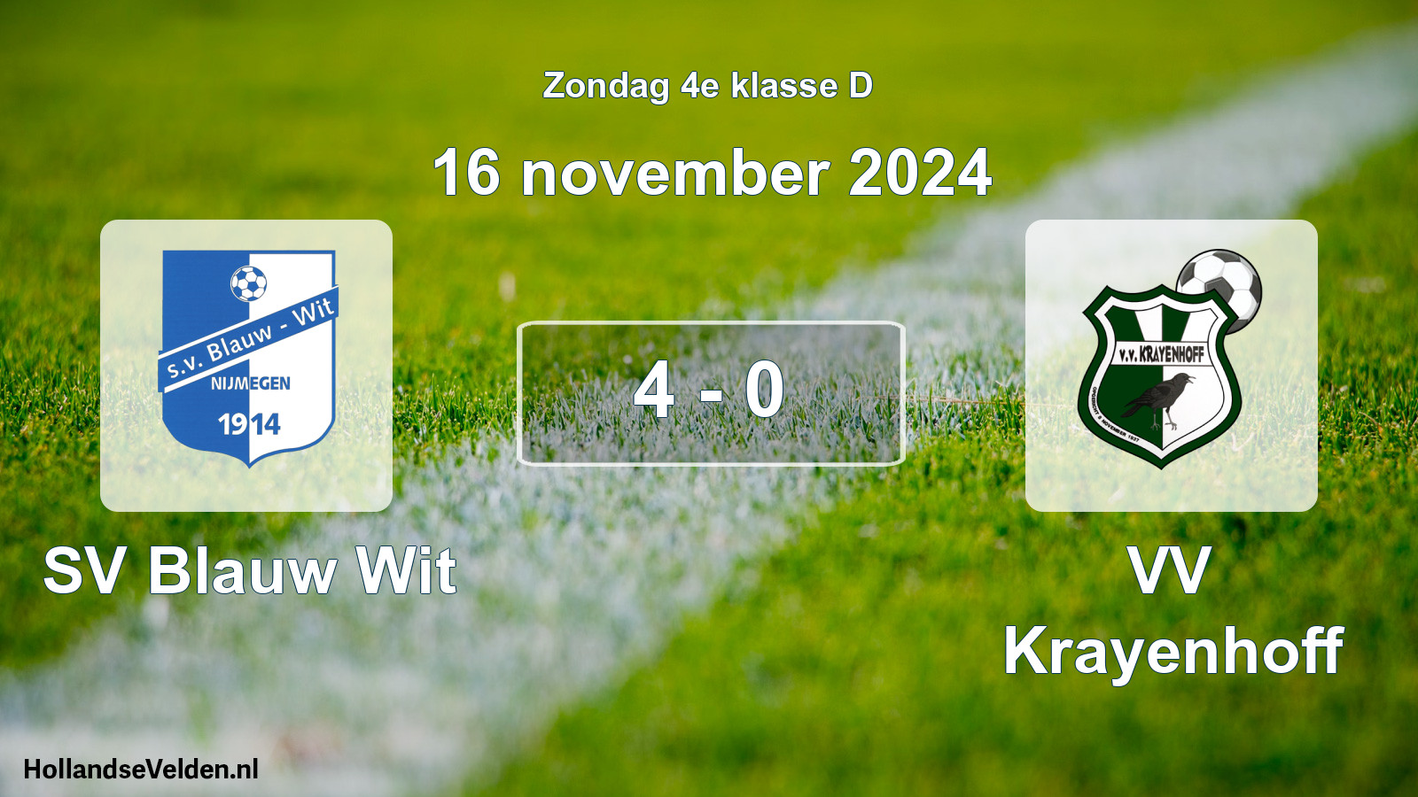 Total number of matches played: SV Blauw Wit - VV Krayenhoff 4 - 0 (16 November 2024)