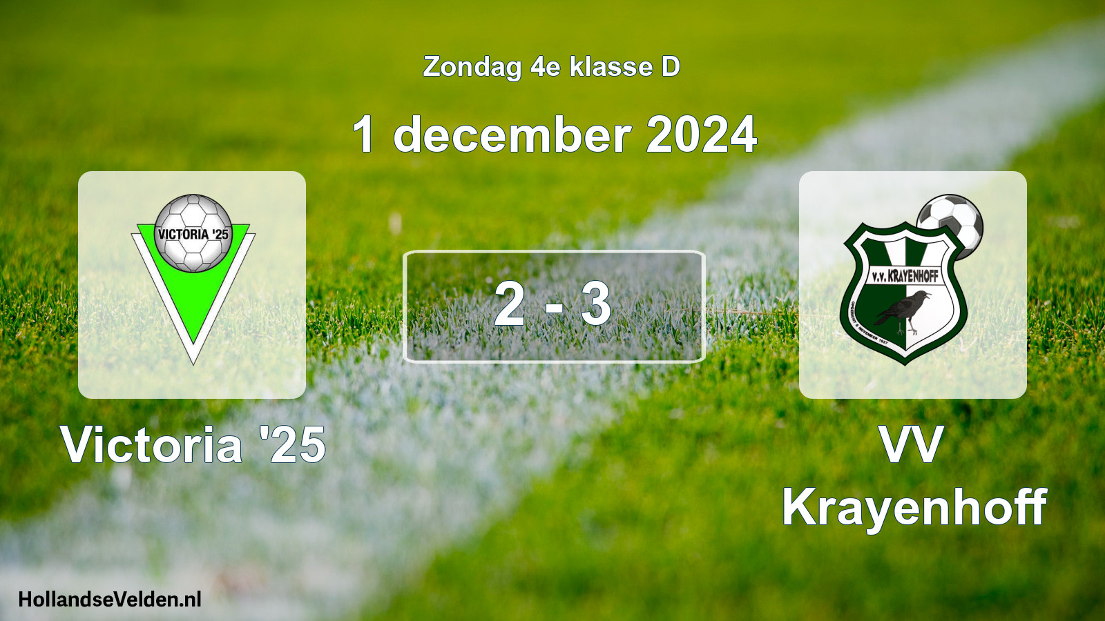 Total number of matches played: Victoria '25 - VV Krayenhoff 2 - 3 (1 December 2024)