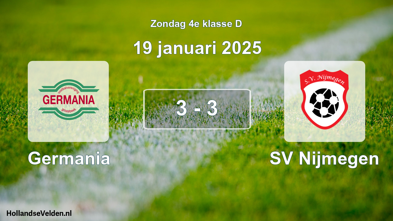 Total number of matches played: Germania - SV Nijmegen 3 - 3 (19 January 2025)