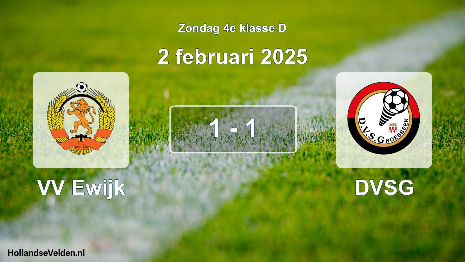 Total number of matches played: VV Ewijk - DVSG 1 - 1 (2 February 2025)