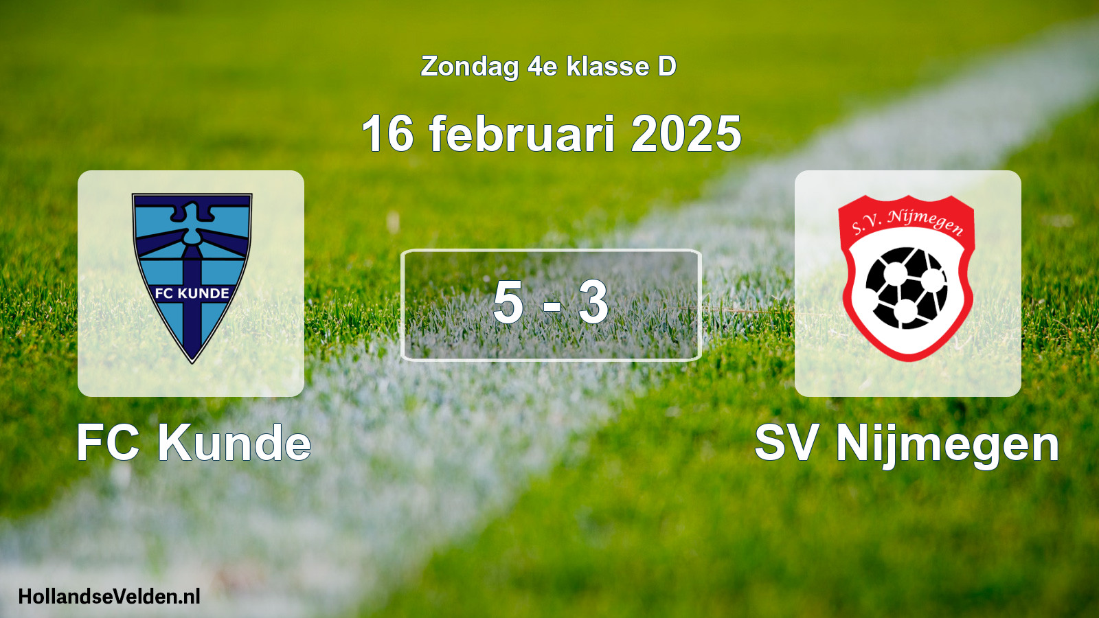 Total number of matches played: FC Kunde - SV Nijmegen 5 - 3 (16 February 2025)