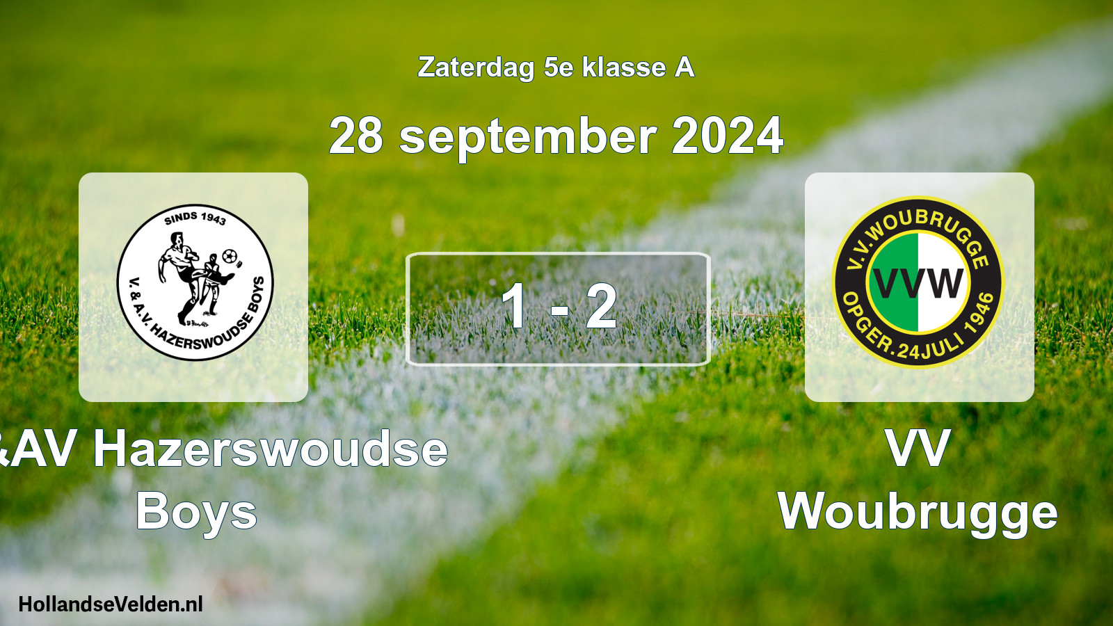 Total number of matches played: V&AV Hazerswoudse Boys - VV Woubrugge 1 - 2 (28 September 2024)