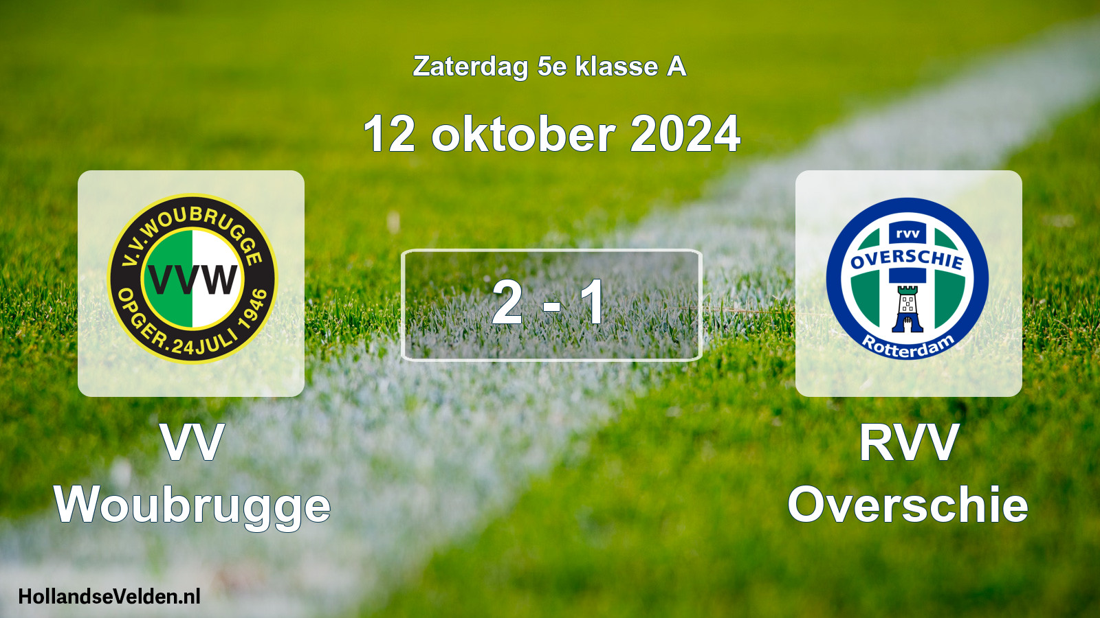 Total number of matches played: VV Woubrugge - RVV Overschie 2 - 1 (12 October 2024)