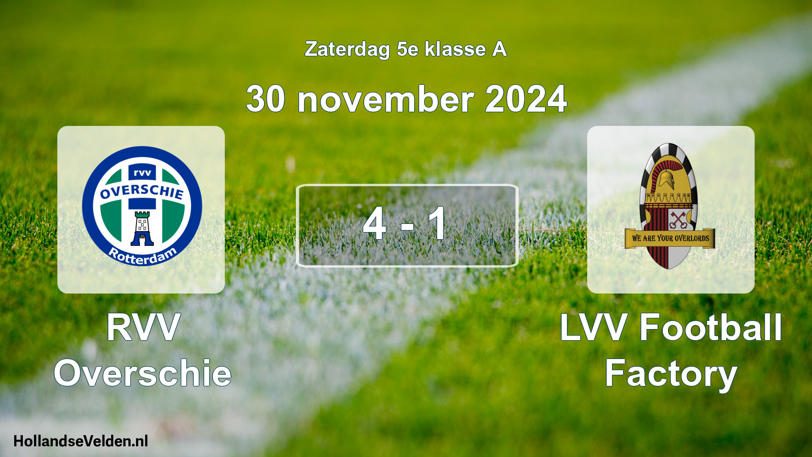 Total number of matches played: RVV Overschie - LVV Football Factory 4 - 1 (30 November 2024)