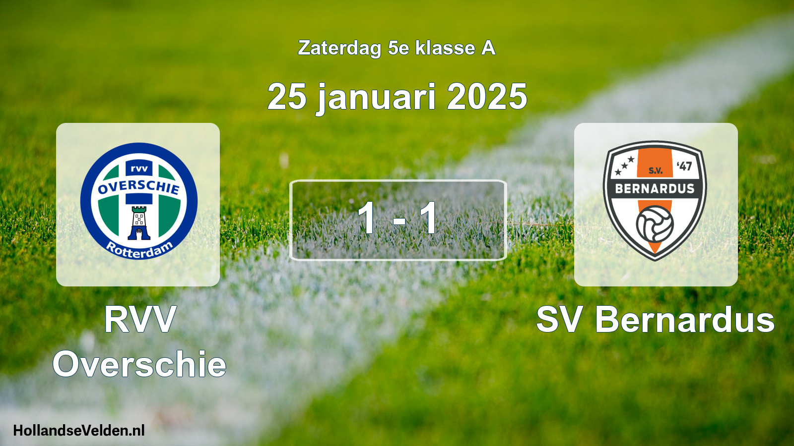 Total number of matches played: RVV Overschie - SV Bernardus 1 - 1 (25 January 2025)