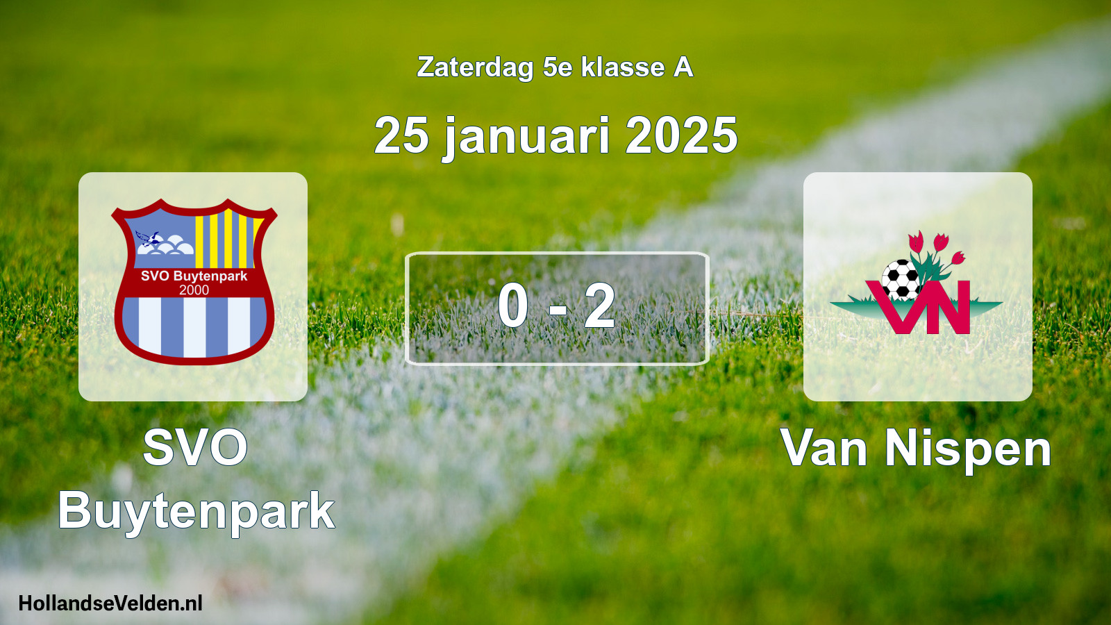 Total number of matches played: SVO Buytenpark - Van Nispen 0 - 2 (25 January 2025)