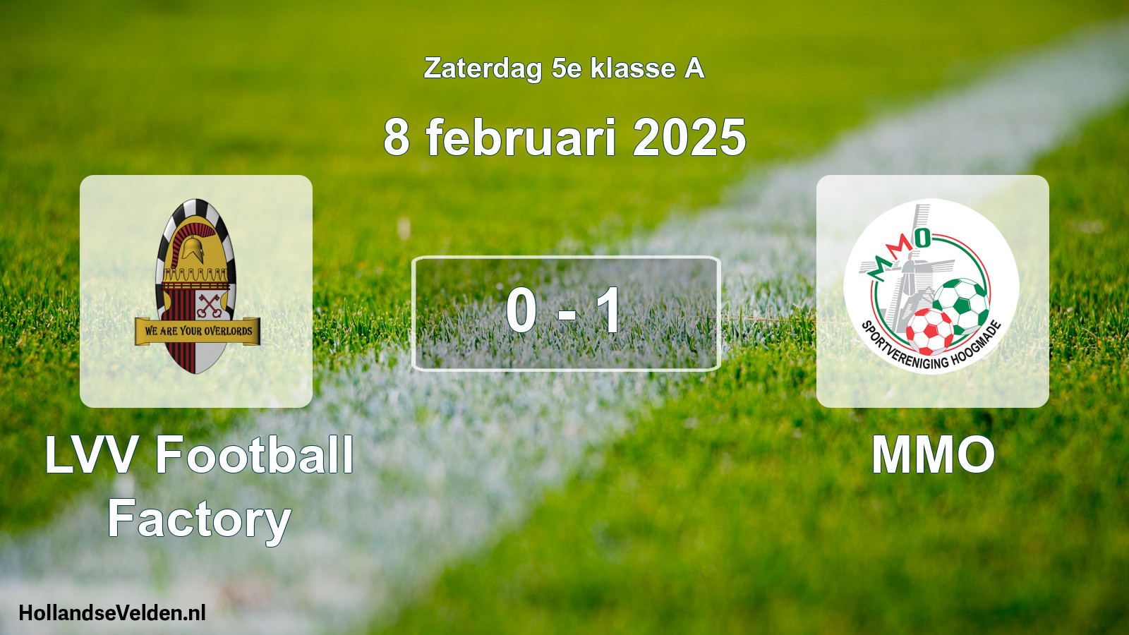 Total number of matches played: LVV Football Factory - MMO 0 - 1 (8 February 2025)