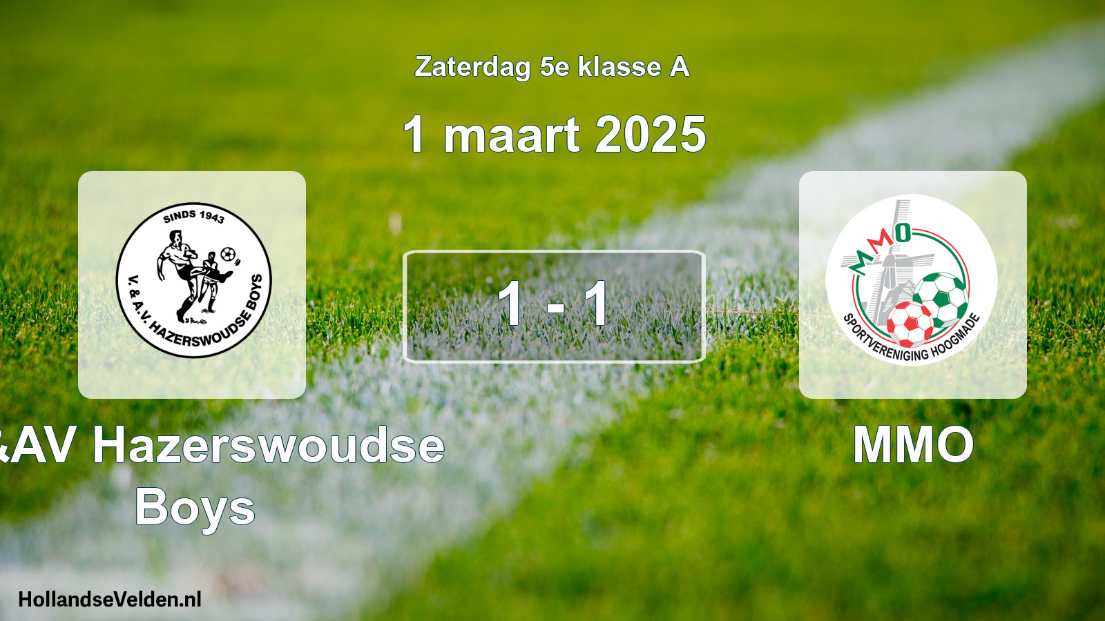 Total number of matches played: V&AV Hazerswoudse Boys - MMO 1 - 1 (1 March 2025)