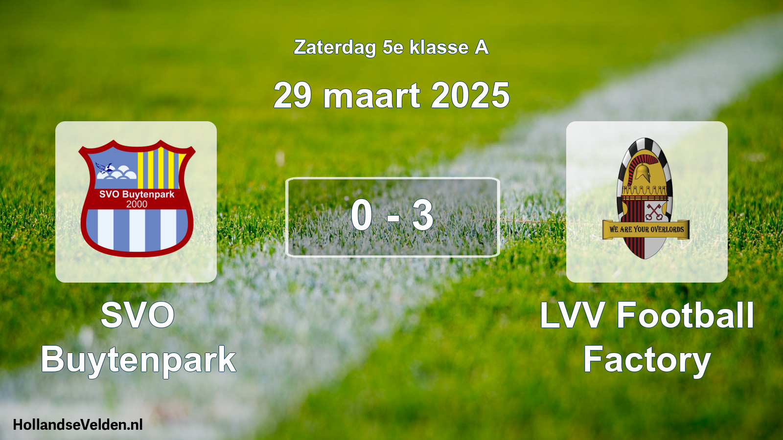 Total number of matches played: SVO Buytenpark - LVV Football Factory 0 - 3 (29 March 2025)