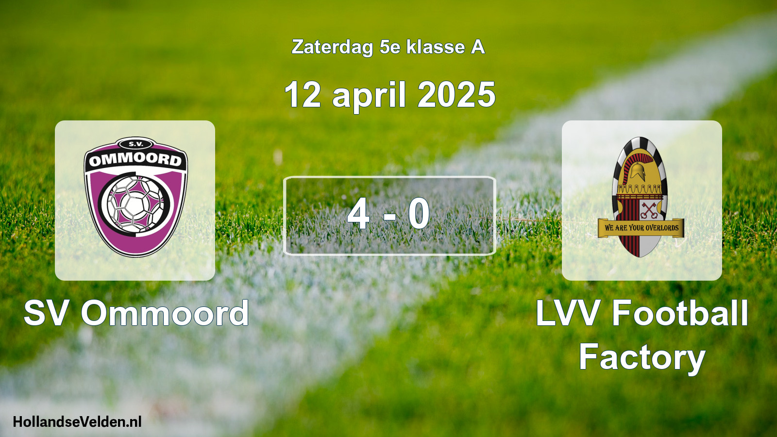 Total number of matches played: SV Ommoord - LVV Football Factory 4 - 0 (12 April 2025)