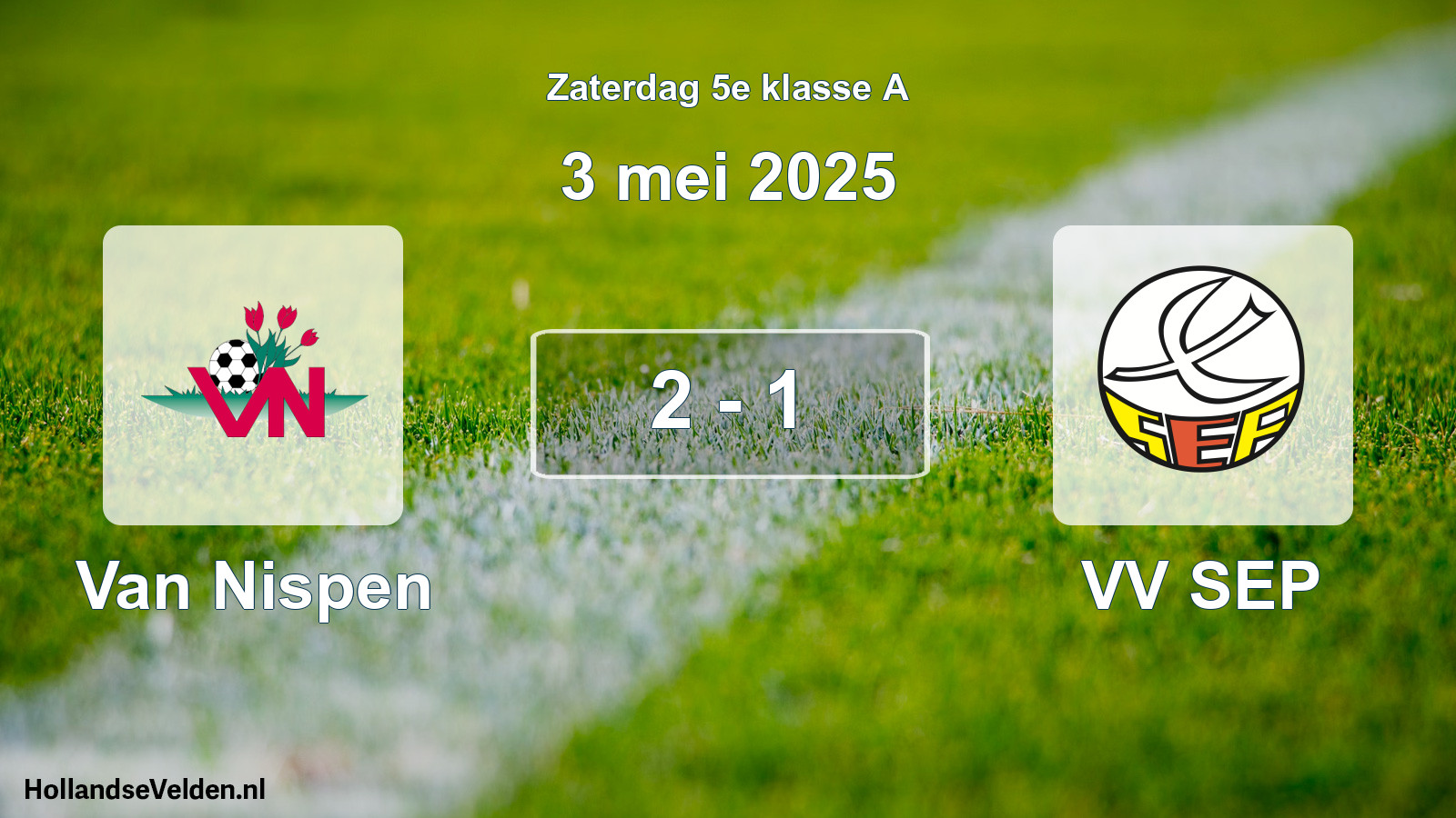 Total number of matches played: Van Nispen - VV SEP 2 - 1 (3 May 2025)