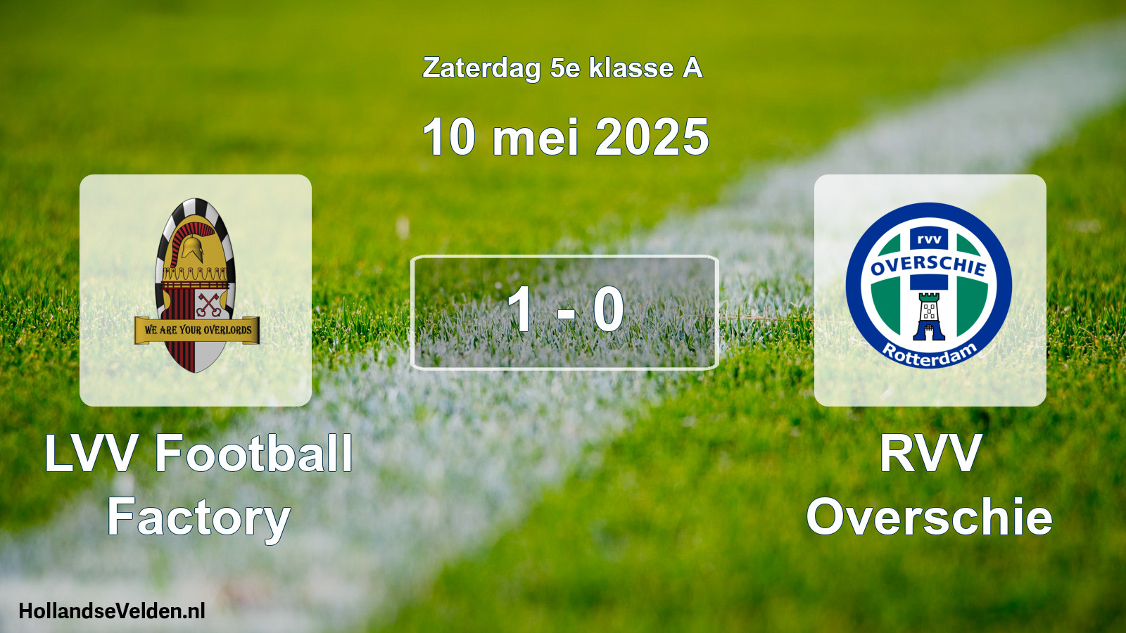 Total number of matches played: LVV Football Factory - RVV Overschie 1 - 0 (10 May 2025)