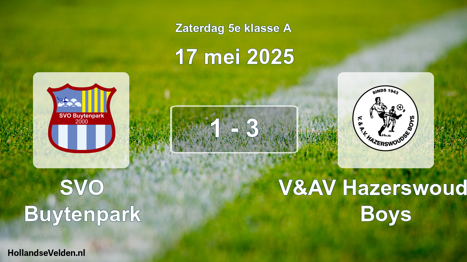 Total number of matches played: SVO Buytenpark - V&AV Hazerswoudse Boys 1 - 3 (17 May 2025)