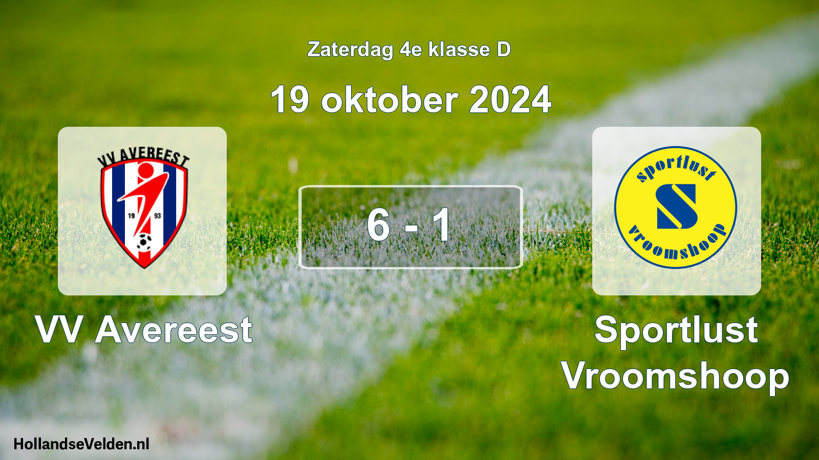 Total number of matches played: VV Avereest - Sportlust Vroomshoop 6 - 1 (19 October 2024)