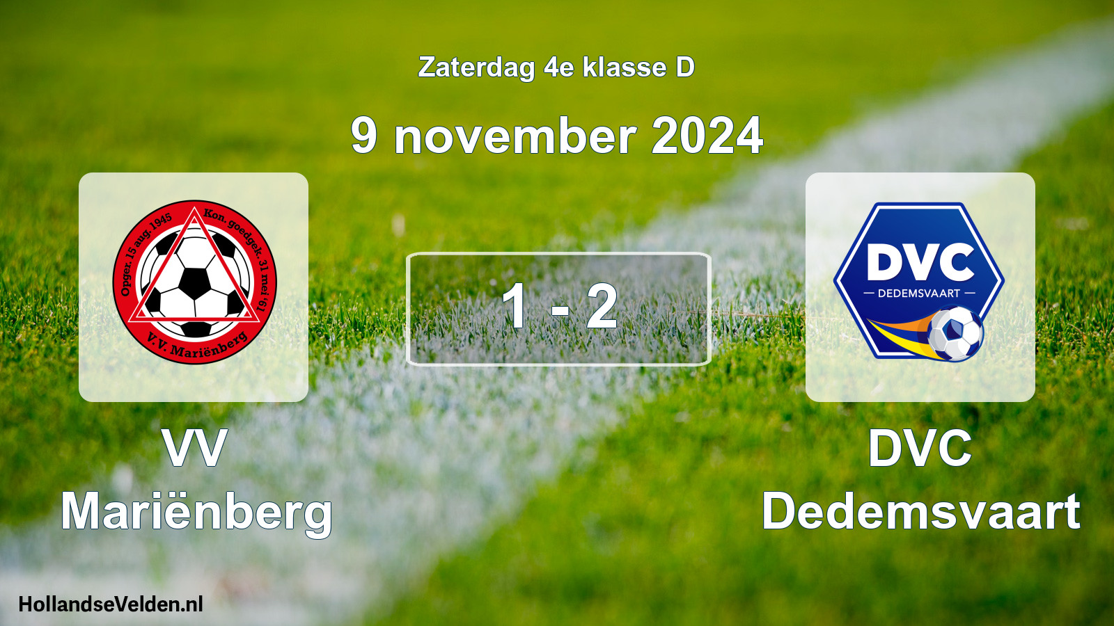 Total number of matches played: VV Mariënberg - DVC Dedemsvaart 1 - 2 (9 November 2024)