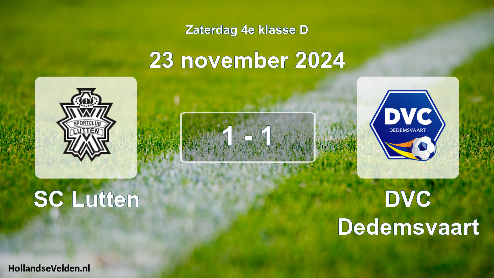 Total number of matches played: SC Lutten - DVC Dedemsvaart 1 - 1 (23 November 2024)