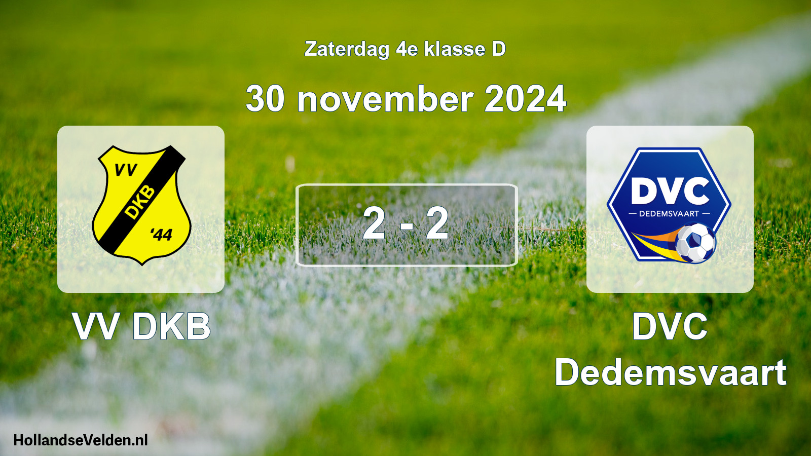 Total number of matches played: VV DKB - DVC Dedemsvaart 2 - 2 (30 November 2024)