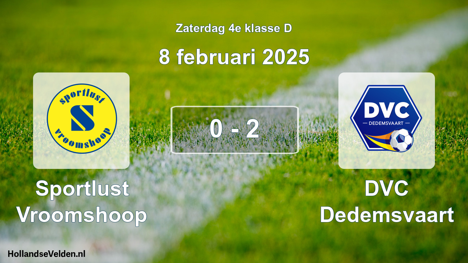 Total number of matches played: Sportlust Vroomshoop - DVC Dedemsvaart 0 - 2 (8 February 2025)