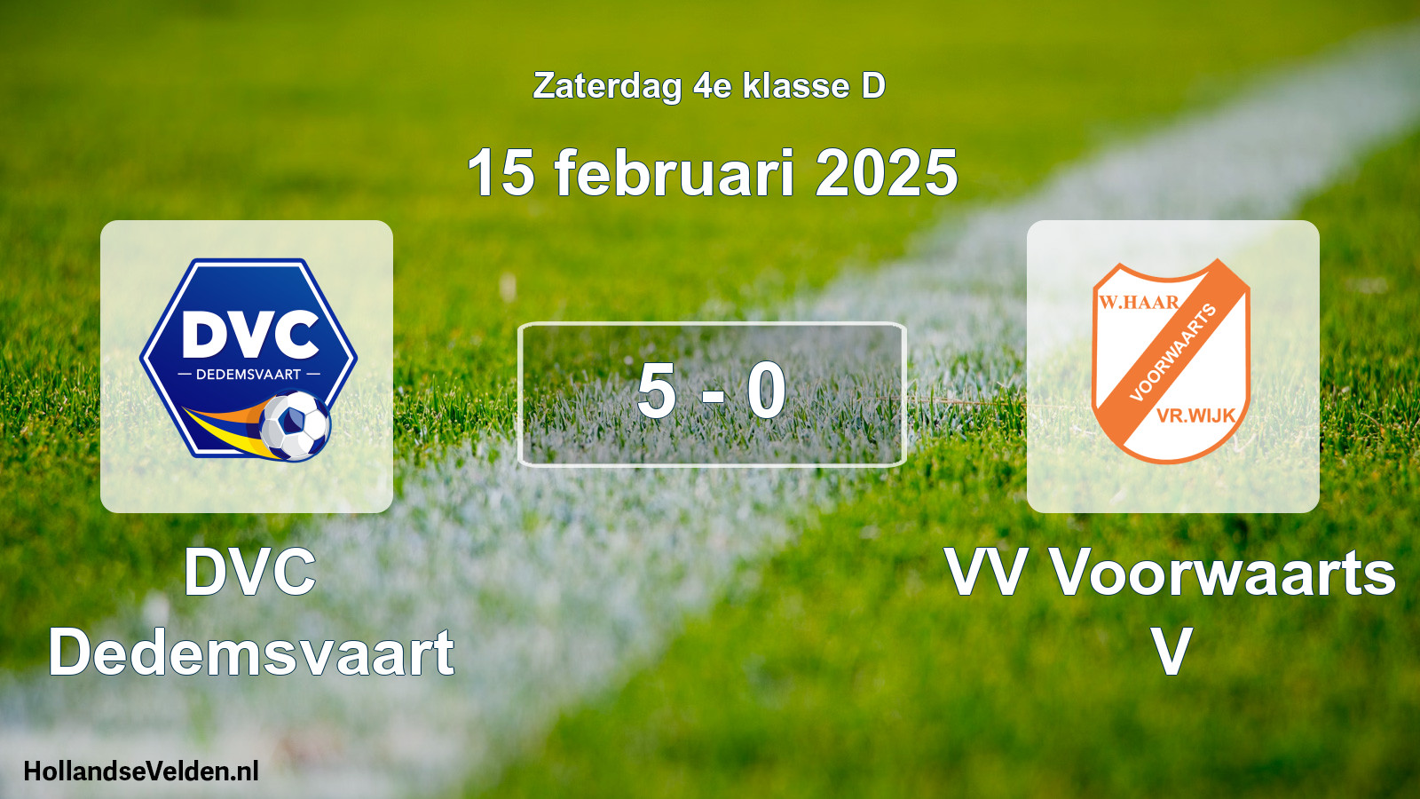 Total number of matches played: DVC Dedemsvaart - VV Voorwaarts V 5 - 0 (15 February 2025)