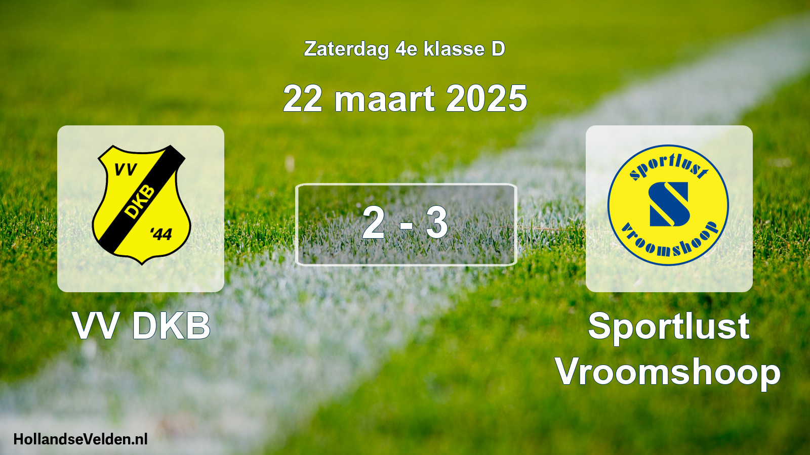 Total number of matches played: VV DKB - Sportlust Vroomshoop 2 - 3 (22 March 2025)