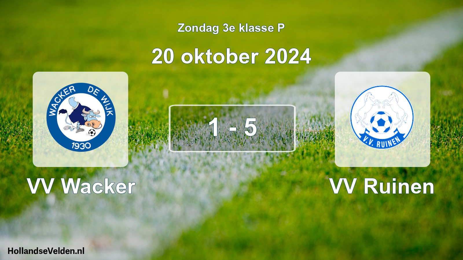 Total number of matches played: VV Wacker - VV Ruinen 1 - 5 (20 October 2024)