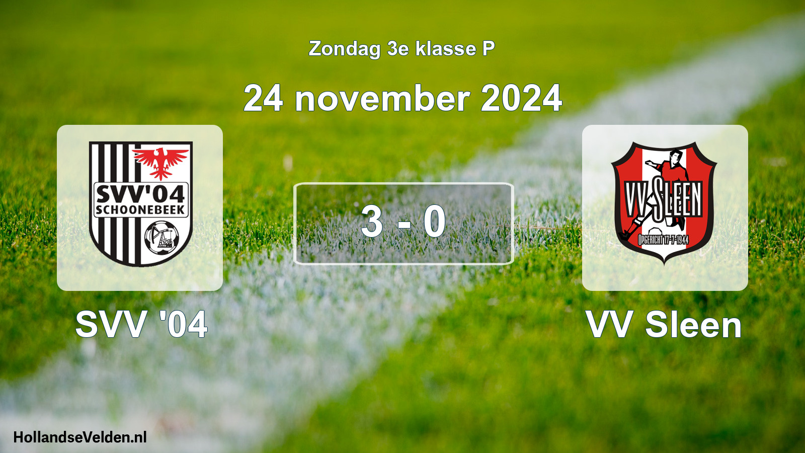 Total number of matches played: SVV '04 - VV Sleen 3 - 0 (24 November 2024)