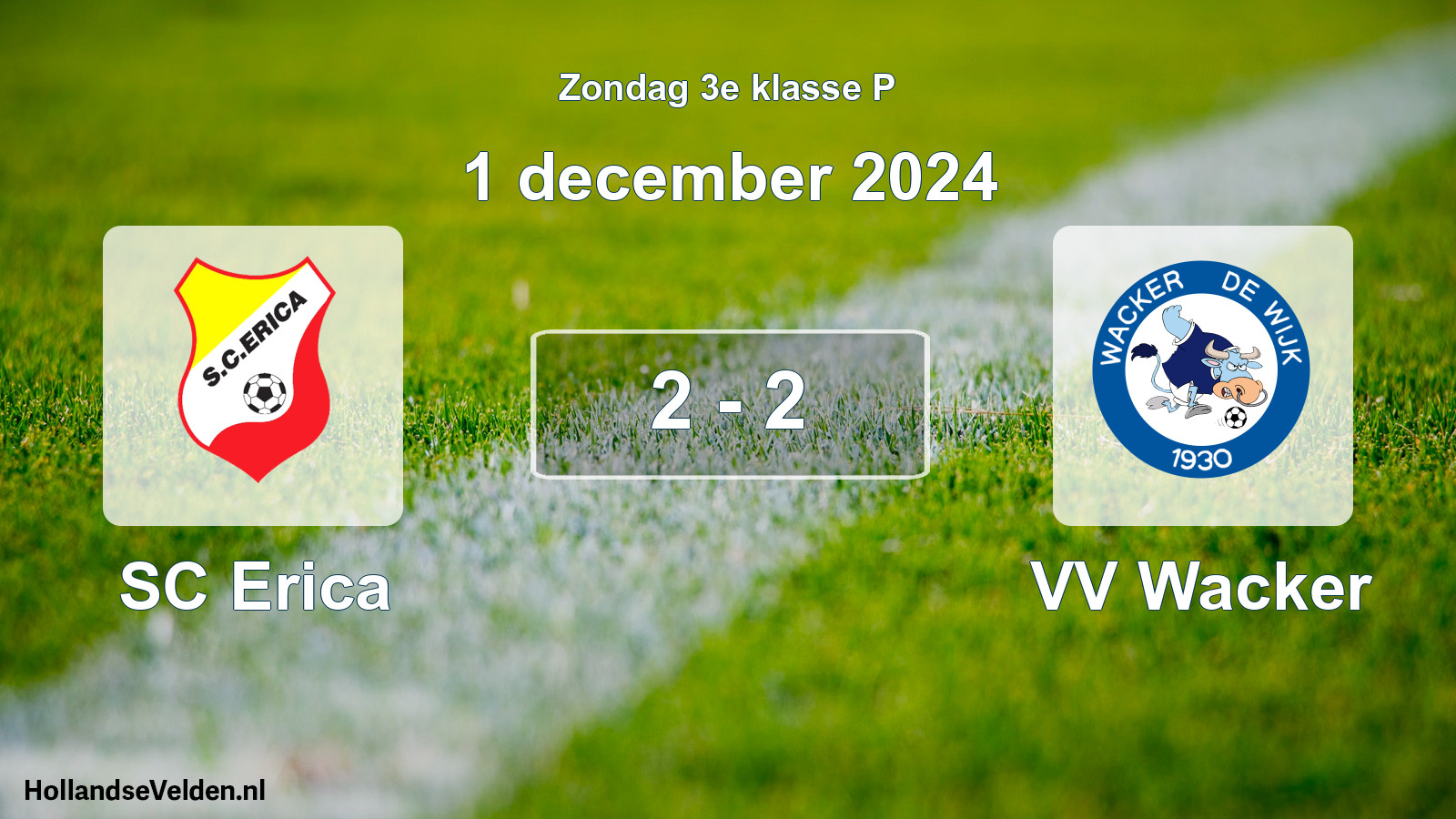 Total number of matches played: SC Erica - VV Wacker 2 - 2 (1 December 2024)