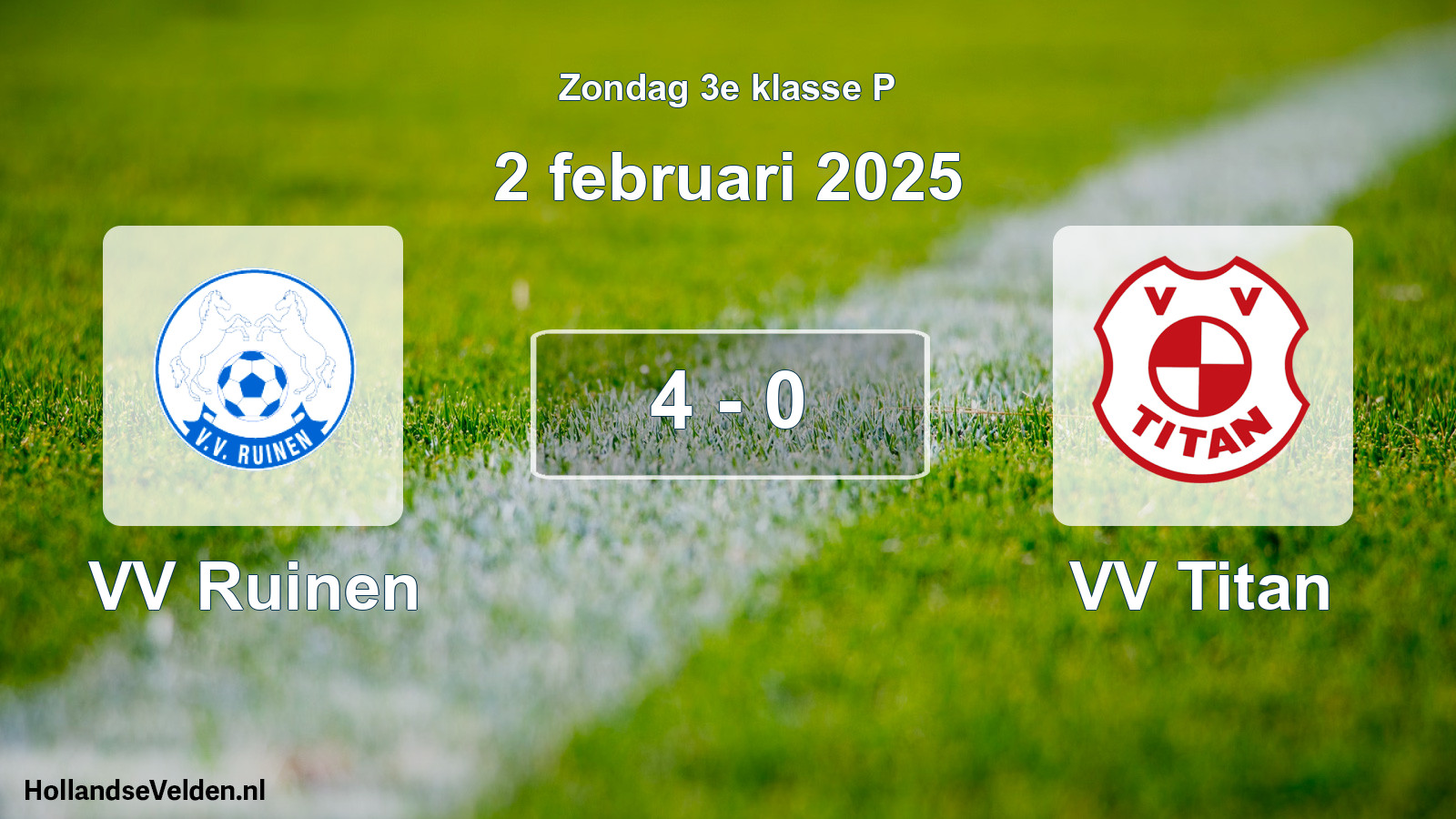 Total number of matches played: VV Ruinen - VV Titan 4 - 0 (2 February 2025)