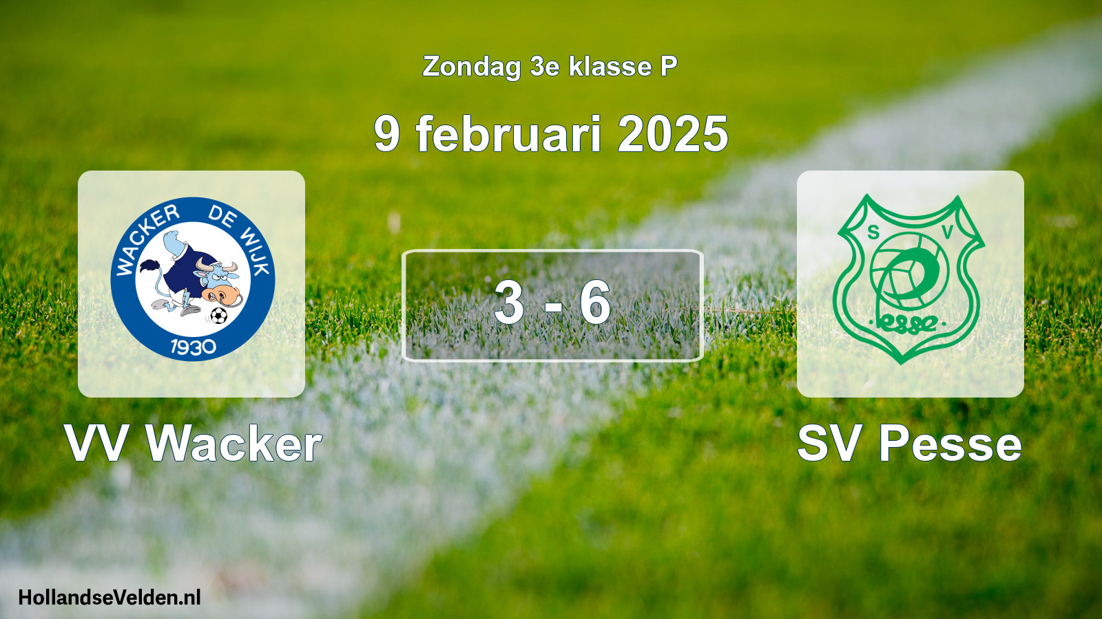 Total number of matches played: VV Wacker - SV Pesse 3 - 6 (9 February 2025)