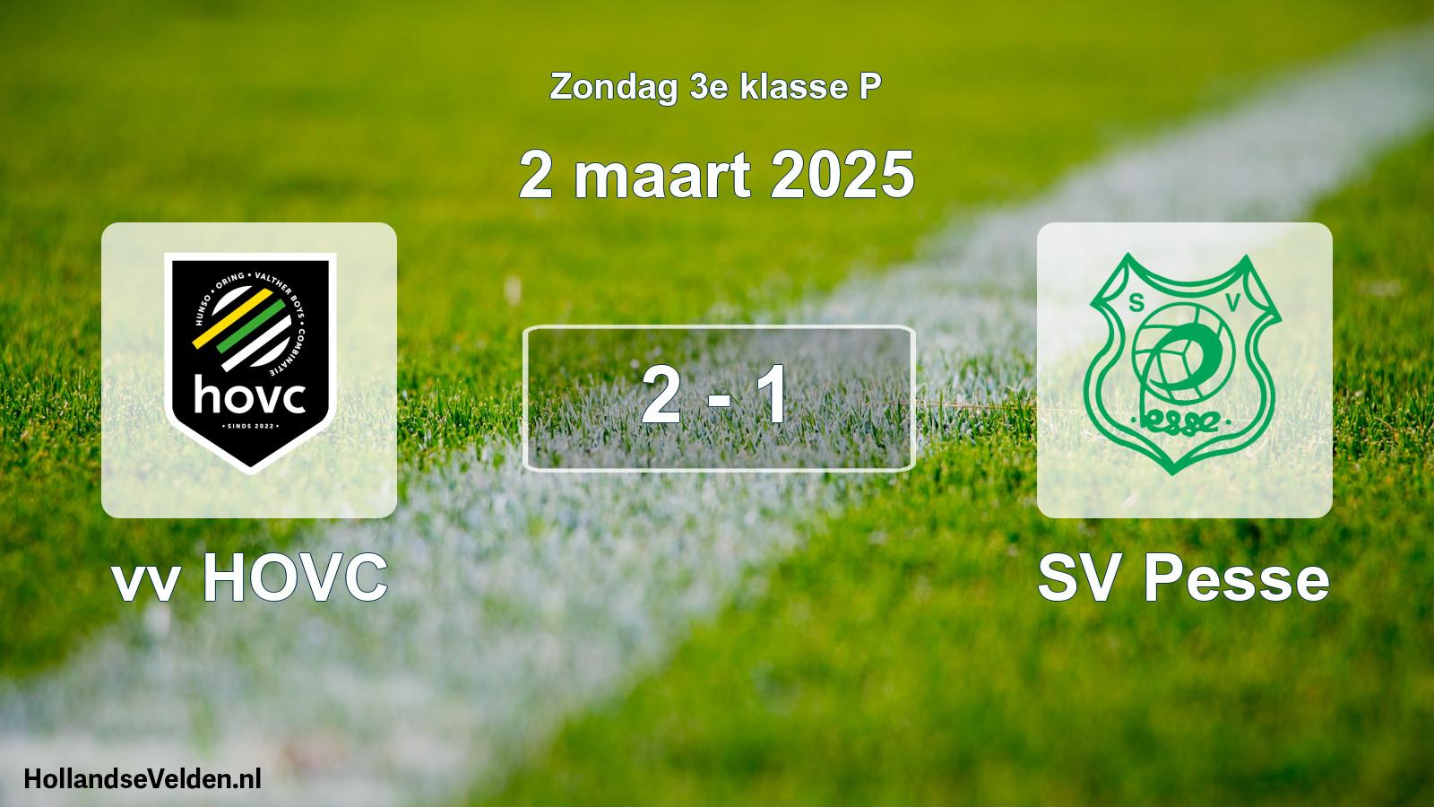 Total number of matches played: vv HOVC - SV Pesse 2 - 1 (2 March 2025)